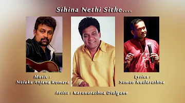 Sihina Nethi Sithe - Karunarathna Diulgane