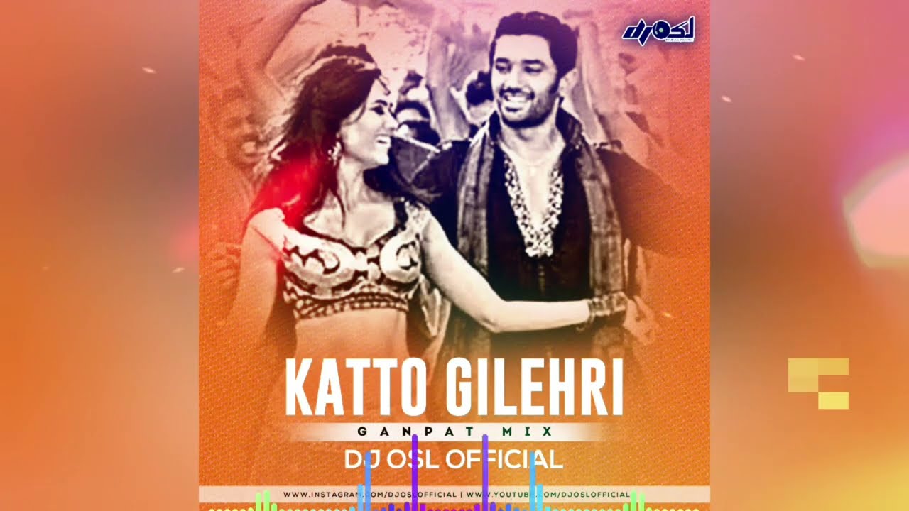 Katto Gilehri Chammak Challo Rani  Ganpat Mix  Dj Osl   Dj Remix