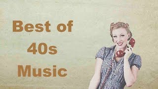 35 Popular Songs From The 1940s (Top Hits) - Music Grotto