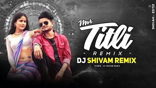 तितली Titli - Cg Dj Song | Rishiraj Pandey & Kanchan Joshi | Dance Mix | DJ SHIVAM REMIX 2K23
