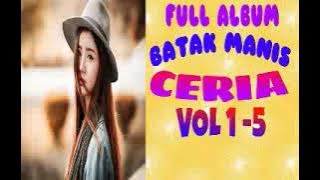 FULL ALBUM LAGU BATAK MANIS CERIA VOL1-5