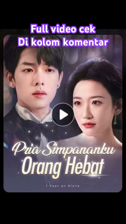 Drama china “ pria simpananku orang hebat “ #dramachina