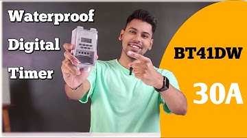 Best 30 Amps Digital Timer Switch for Single-Phase | BT41DW Digital Timer Switch for Home Automation