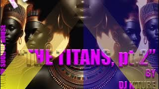 The Titans, Vol. 2 with DJ K'Ture