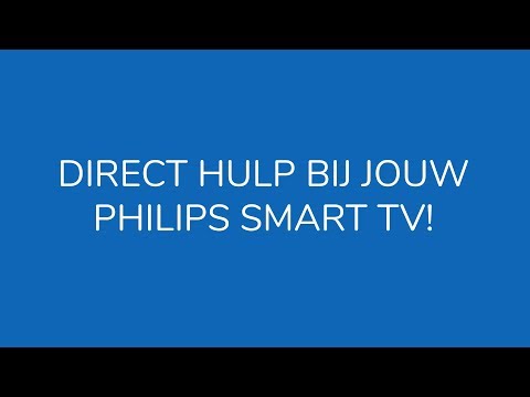 Direct hulp Bij een Philips Smart TV | Tutorial | Hulp op afstand