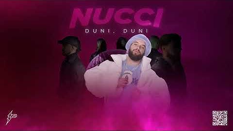 NUCCI - DUNI, DUNI (Generacija Zed 2024)
