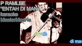 KARAOKE MINUSONE P RAMLEE   ENTAH DI MANA