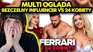 MULTI ogląda BEZCZELNY INFLUENCER vs 24 KOBIETY!