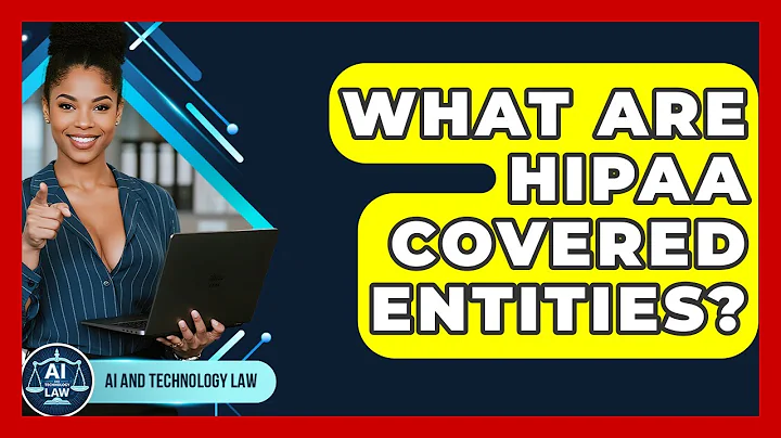 What Are HIPAA Covered Entities? - AI and Technology Law