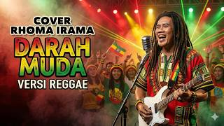 Rhoma Irama  Darah Muda  Reggae Cover Version 2026
