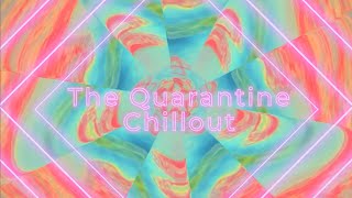 Chris Denton - The Quarantine Chillout (Official Music Video)