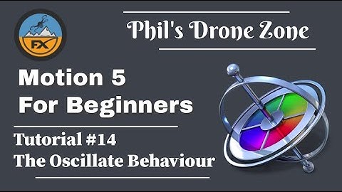 MOTION 5 - Beginners Course - A Complete Course –  The Oscillate Behaviour - Tutorial #14