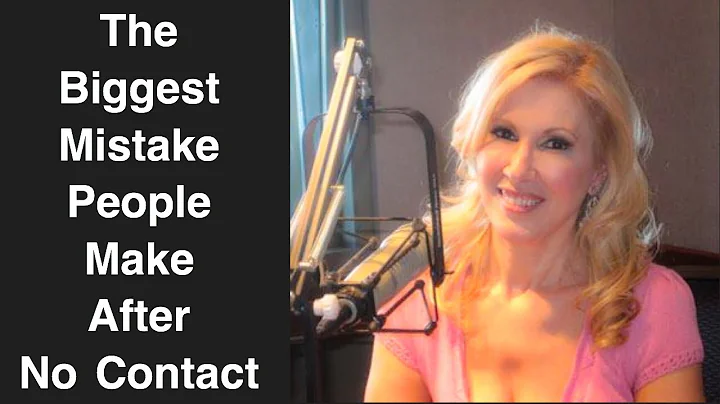 The Biggest Mistake People Make After No Contact