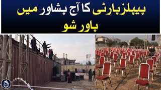 PPP power show in Peshawar today - Election 2024 - Aaj News