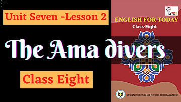 Unit Seven Lesson 2: The Ama divers | Class Eight | Unit 7 Lesson 2 Class 8 | English For Today |