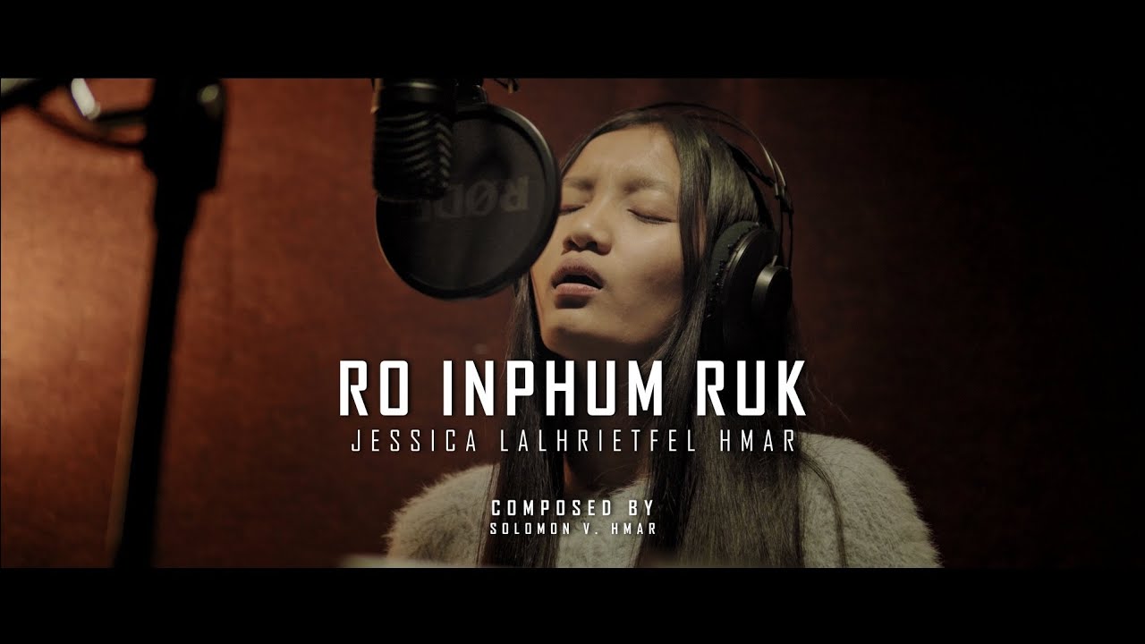 Jesica Lalhrietfel   RO INPHUM RUK  Official music video 