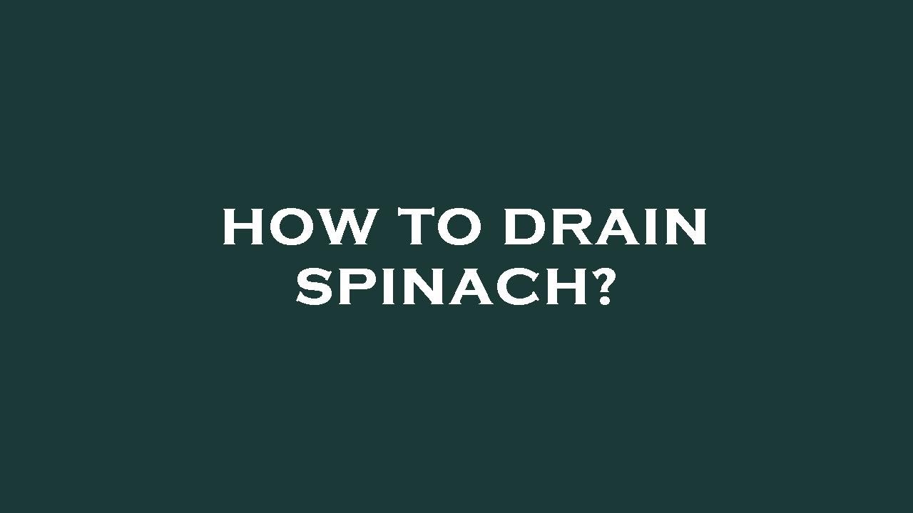 How to drain spinach? YouTube