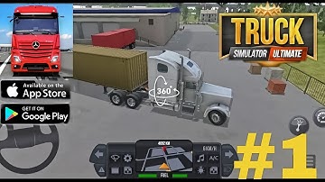 Truck simulator ultimate Gameplay Walkthrough Part 1 (ios, Android