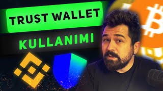 A'dan Z'ye Trust Wallet Kullanımı? Hesap Açma, Para Alma - Gönderme - Ağ Ekleme