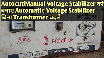 How To Change Autocut/Manual Voltage Stabilizer Into Automatic Voltage Stabilizer,|Skill Development