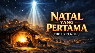 Natal yang Pertama (The First Noel) | Lagu Natal Rohani