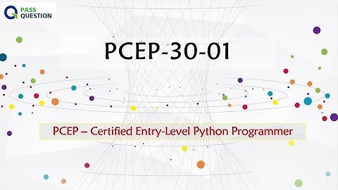 PCEP-30-01 Practice Test Questions - Certified Entry-Level Python Programmer