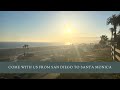 Come with us from San Diego to Santa Monica