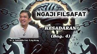 Dr. H. Fahruddin Faiz | KESADARAN (BAG. 4)