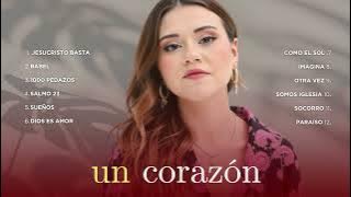 ÉXITOS UN CORAZÓN / Música CRISTIANA Para Iniciar el día lleno de BENDICIONES