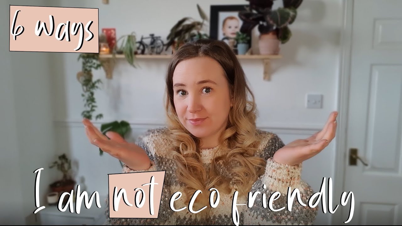 6 ways I am Imperfectly Sustainable | Low Waste Lifestyle