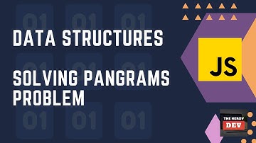 DSA - A Brief Introduction to Strings & Solving Pangrams Problem | Implementation + Analysis