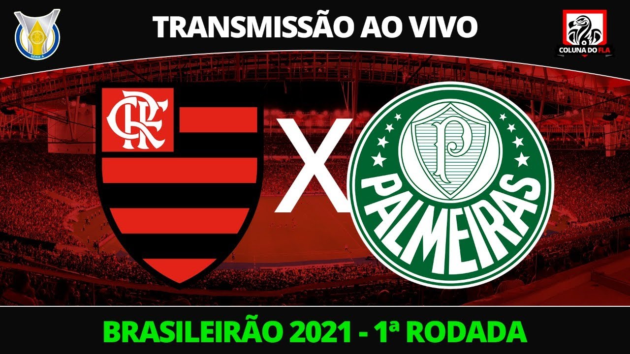 Flamengo X Palmeiras Transmissao Ao Vivo Brasileirao 21 1ª Rodada Narracao Rafa Penido Youtube