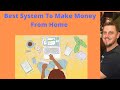 Best System To make Money From Home The Only System You Need