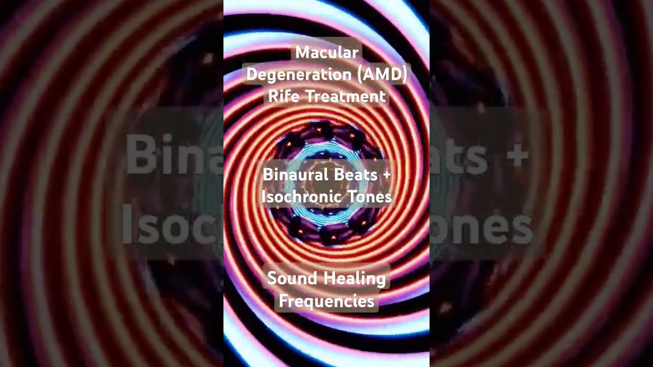 Macular Degeneration (AMD) Rife Healing Frequency 