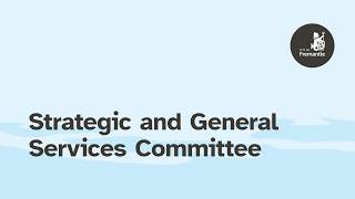 Details Strategic and General Services Committee Update