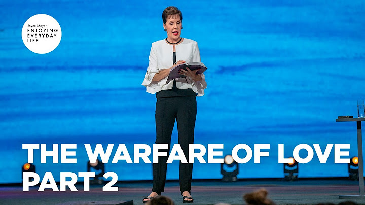 The Warfare of Love - Pt 2 | Enjoying Everyday Life | Joyce Meyer