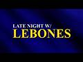 Late Night With Lebones S1 EP4