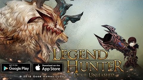 Legend Hunter-Devil Unleashed Android GamePlay (By Good Games)