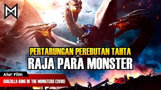 PERTARUNGAN PEREBUTAN TAHTA RAJA PARA MONSTER | ALUR FILM GODZILLA KING OF THE MONSTERS (2019)