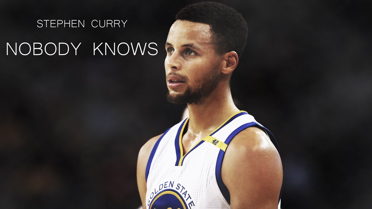 Stephen Curry - Nobody Knows ᴴᴰ