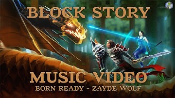 Born Ready - Block Story Music Video