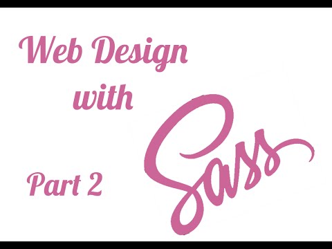 Part 2 - Web Design with SASS - Computing Essentials