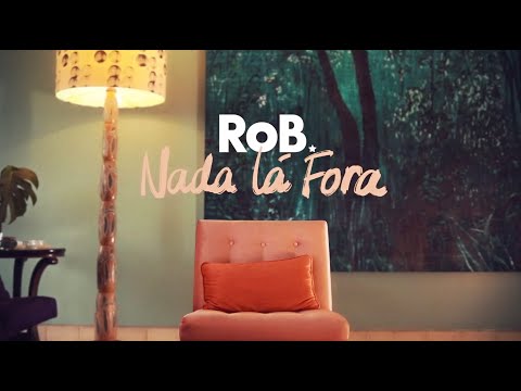 RoB - Nada Lá Fora (Vídeo Oficial)