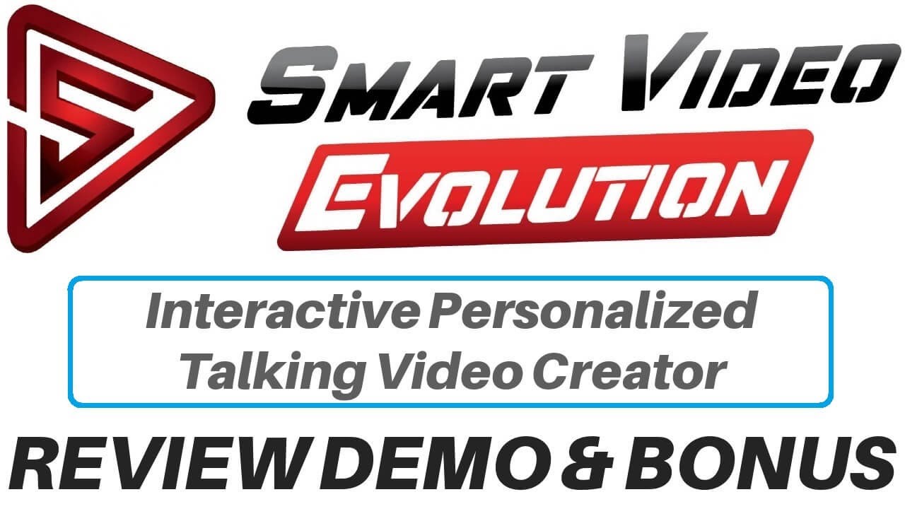 SmartVideo Evolution Review Demo Bonus - Interactive Personalized Talking Video Creator