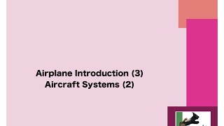 Introduction to Aviation (4) Aircraft Systems (2)