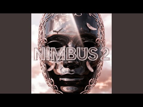 NIMBUS 2 (Extremely Slowed)