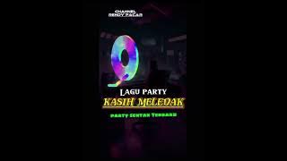 KASIH MELEDAK 🌴 Lagu Party Sentak Terbaru 🌴 Full Bass🌴 #laguparty #terbaru
