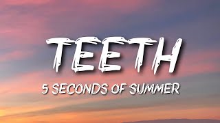 5 Seconds of Summer - Teeth