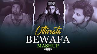 Ultimate Bewafa Mashup | Areen Mashup | Sad Pain Mashup | Sad Bewafa Mashup | Sad Chillout Mashup