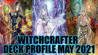 WITCHCRAFTER DECK PROFILE (MAY 2021) YUGIOH